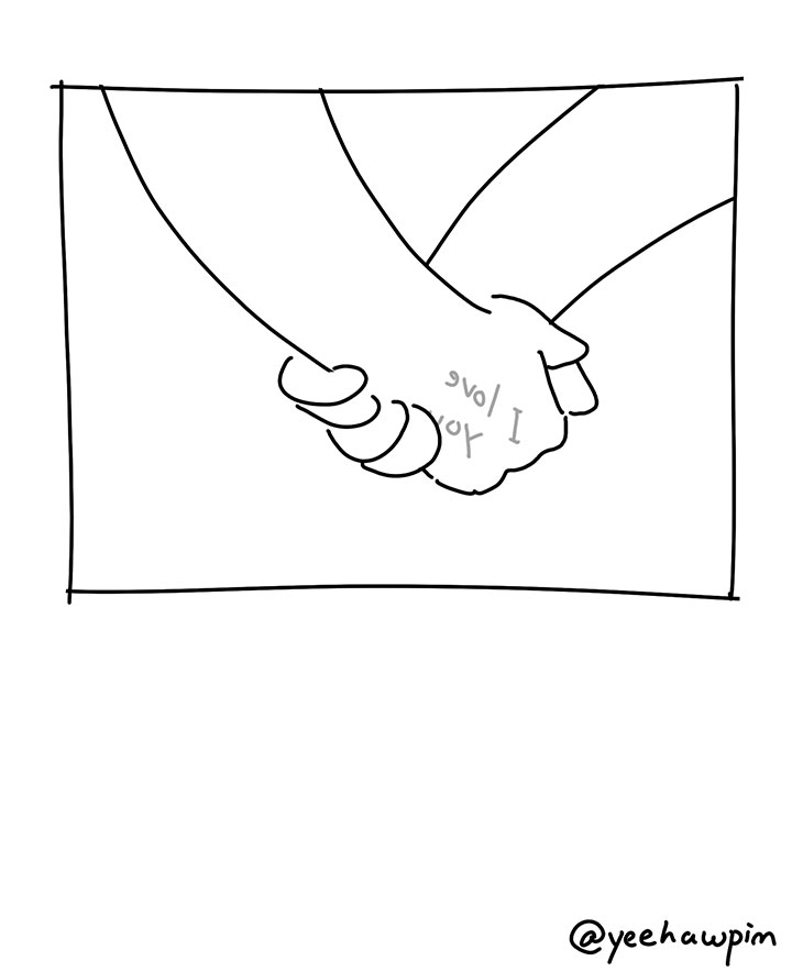 Panel 28: A larger panel of the two hands holding each other. An imprint of the words "I love you" can be seen on the hand on the left in mirror image along the palm. A watermark reading, "@yeehawpim" is in the bottom right corner of the page.