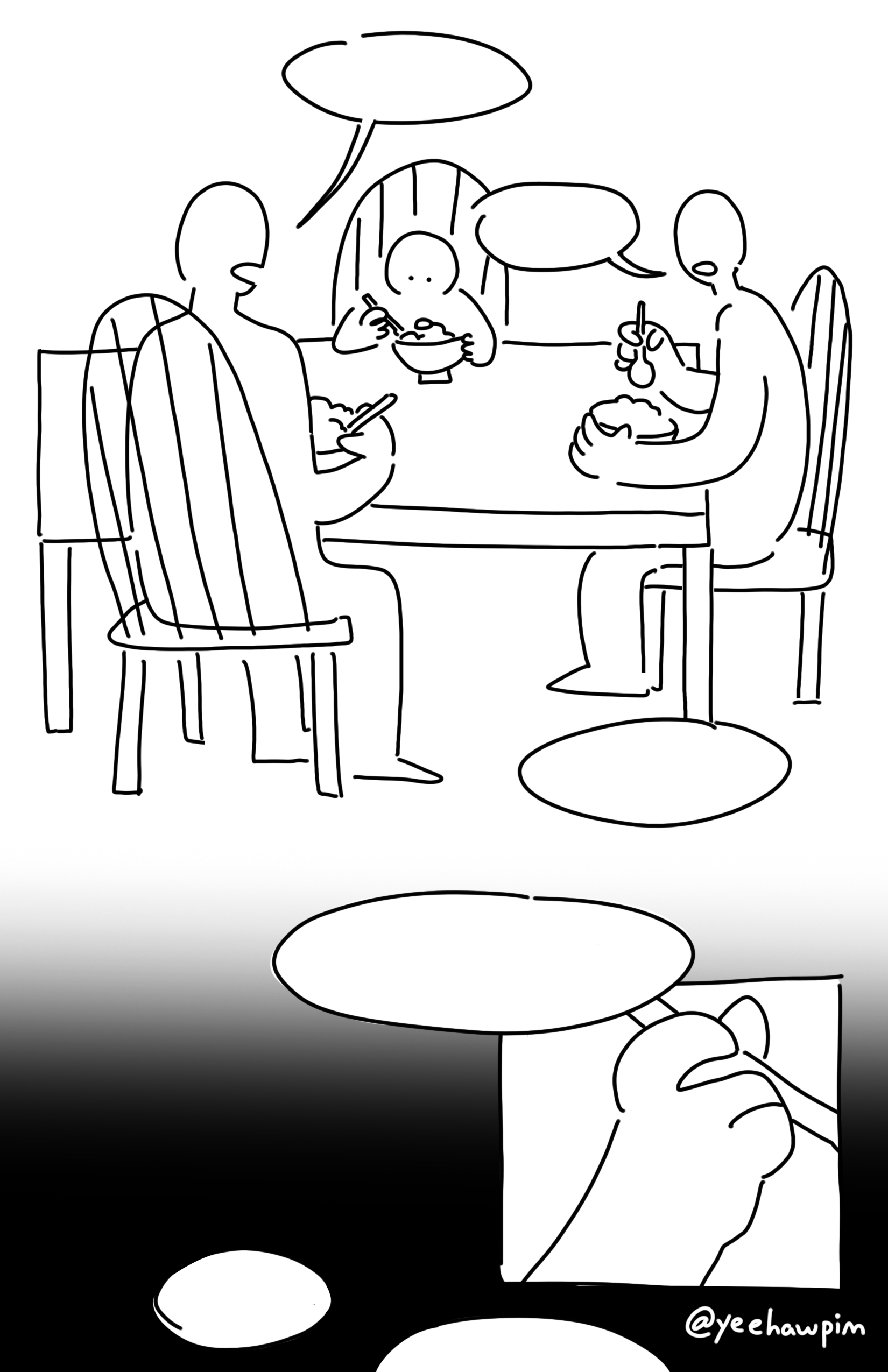 Panel 1: Two adults sit at a rectangular table with the kid. They talk to each other with blank speech bubbles. The kid still has their spoon stuck in their food and is looking at it. Blank oval speech bubbles descend down the page as it fades into black. One bubble overlaps the last panel. Panel 2: Close-up of the kid's right hand holding the spoon. The handwritten text is hidden from this angle. Watermark in the bottom right corner of the page: @yeehawpim