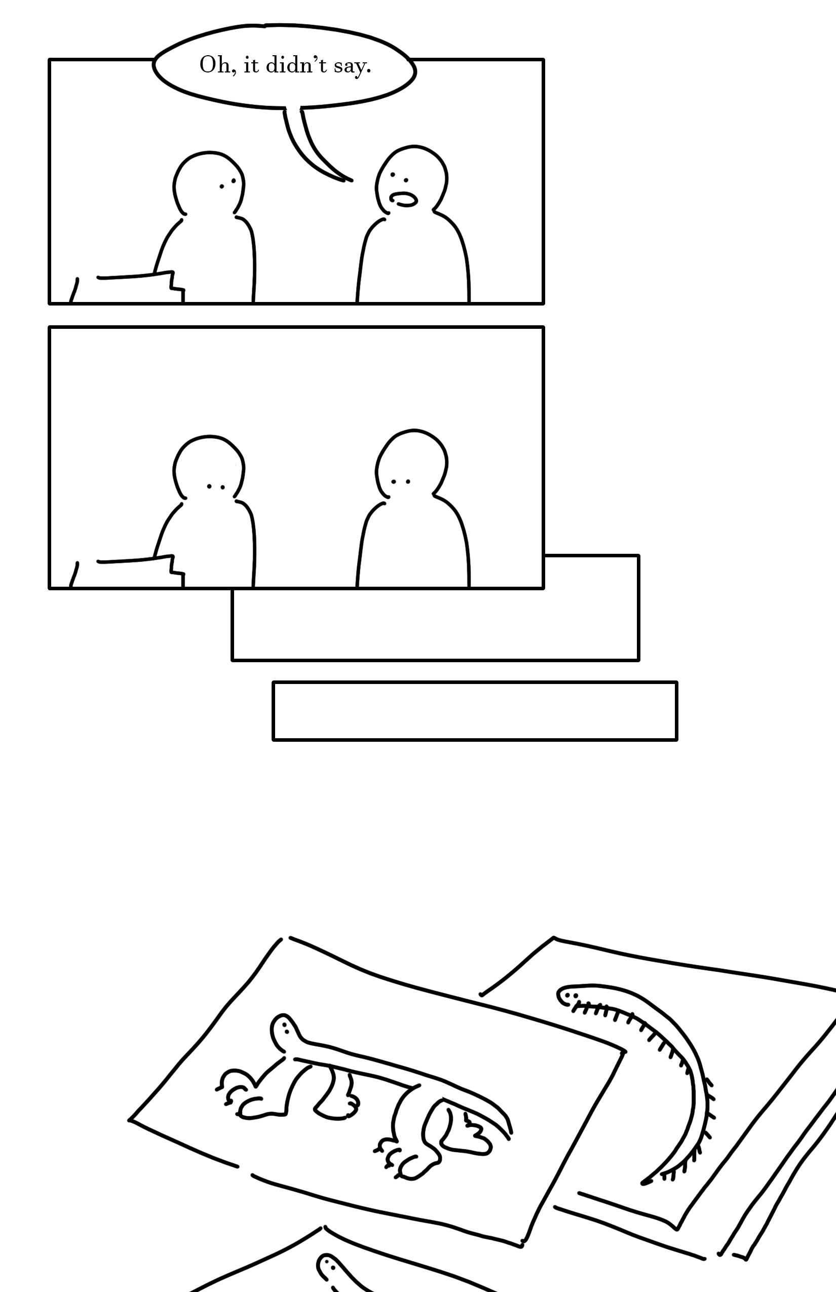 Panel 1: The two kids look at each other and the kid on the right says, "Oh, it didn't say."
Panel 2: The two kids look down in thought.
Panel 3-4: Spacing rectangles indicating time passing.
Panel 5: Rectangular pieces of paper scattered on the ground, each with drawings of snakes with feet. One has paws and another has centipede legs.