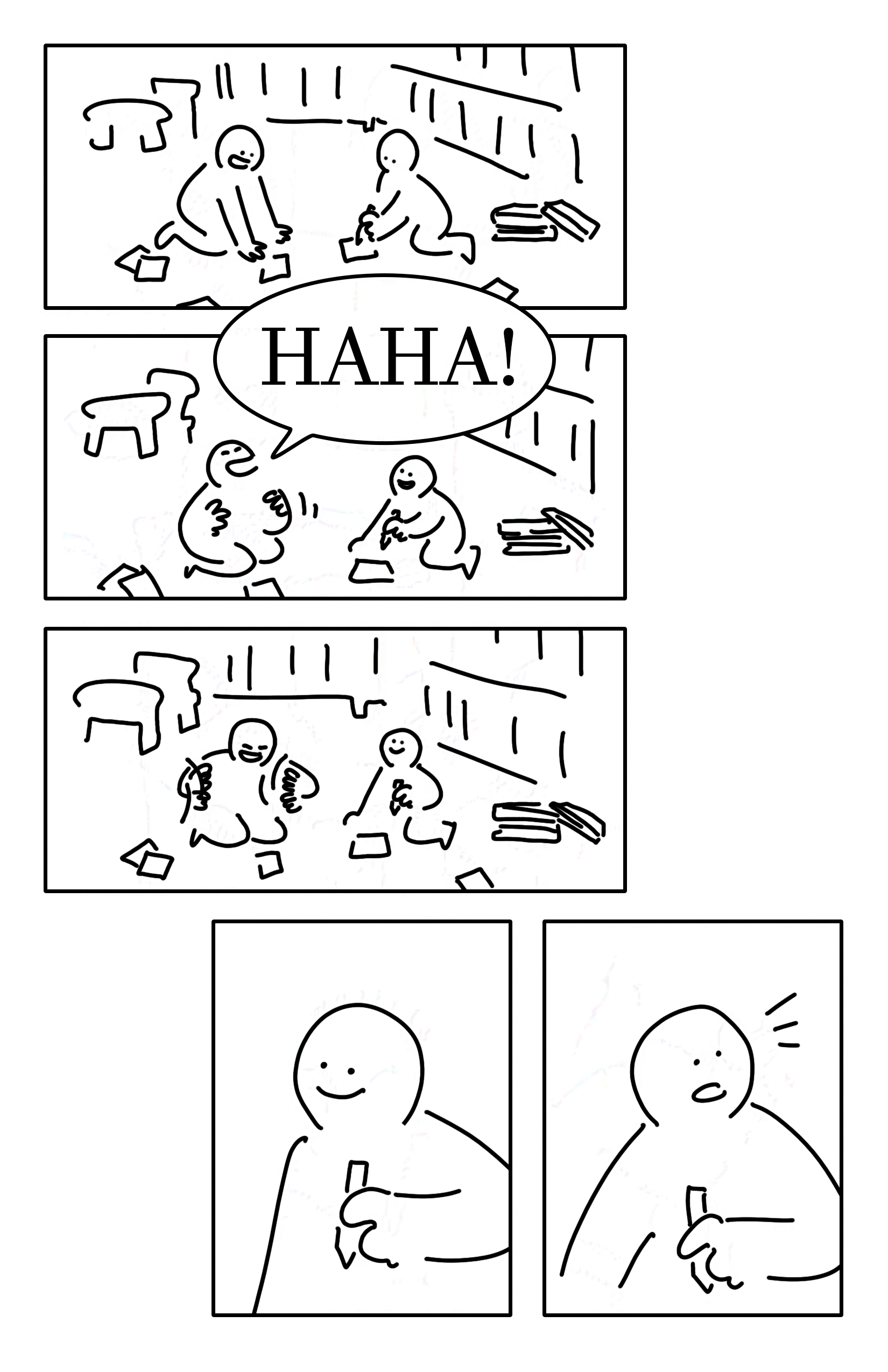 Black and white comic with simple digital drawings.
Panel 1: Two kids on the floor of a library in front of bookshelves. There are some books piled around them and scattered small pieces of paper on the ground. The kid on the right is drawing on one as the kid on the left looks down at it smiling.
Panel 2: The kid on the left bursts into loud laughter. Large text reads "HAHA!" The kid on the right looks up with a smile.
Panel 3: The kid on the right smiles as the kid on the left as they grin and flap their hands, stimming.
Panel 4: The kid on the right smiling while holding their pencil.
Panel 4: The kid on the right turning as they notice something to the right.
