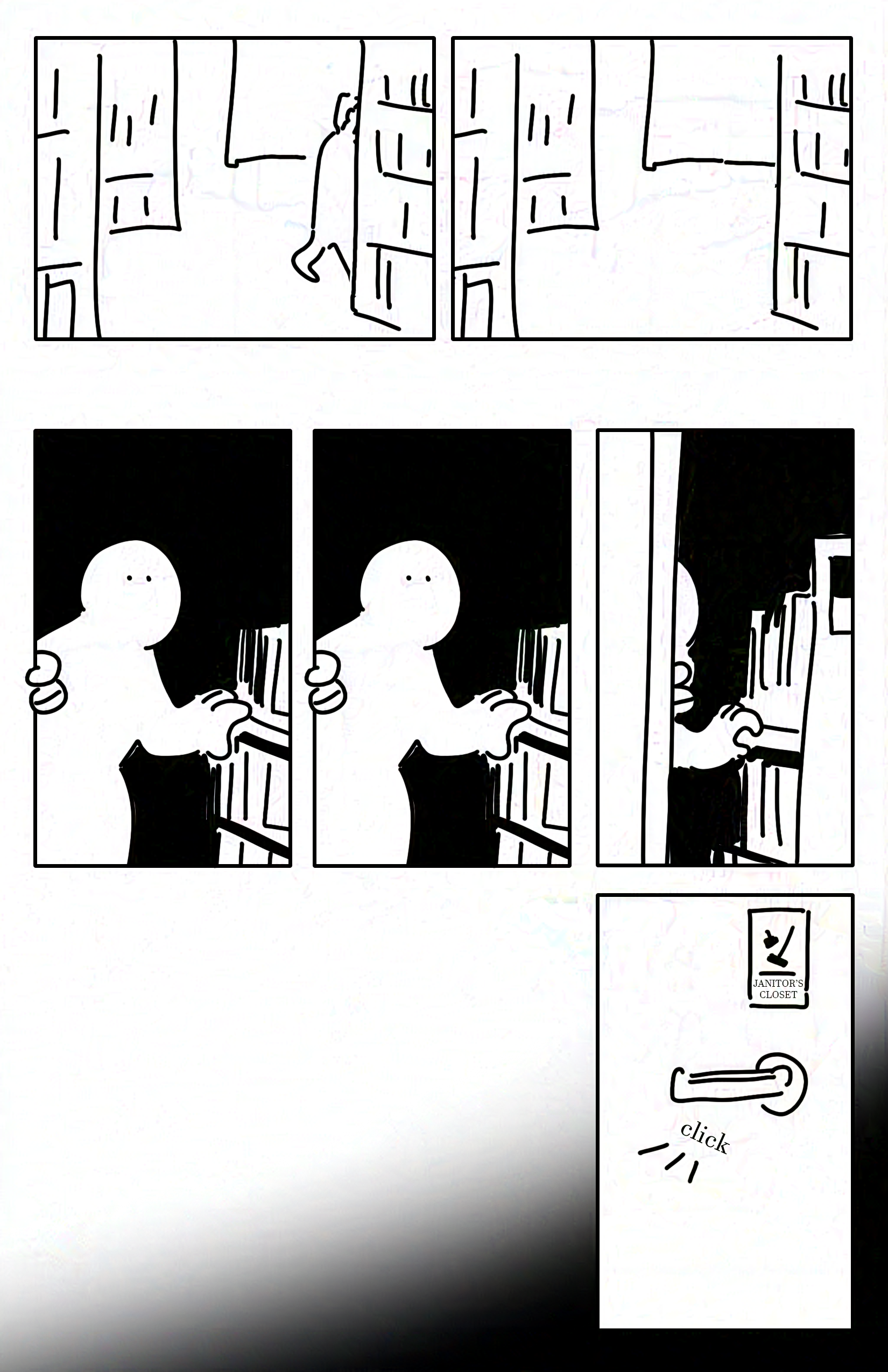 Panel 1-2: The librarian disappears behind the rows of bookshelves. Panel 3-4: A repeated panel of the kid staring from their position frozen by the door. Panel 4: The kid drags the cart of books further inside, letting the door start to close. Panel 5: The door shuts with a "click," showing the door handle and small plaque that reads, "JANITOR'S CLOSET."
The page fades to black in the bottom right corner.