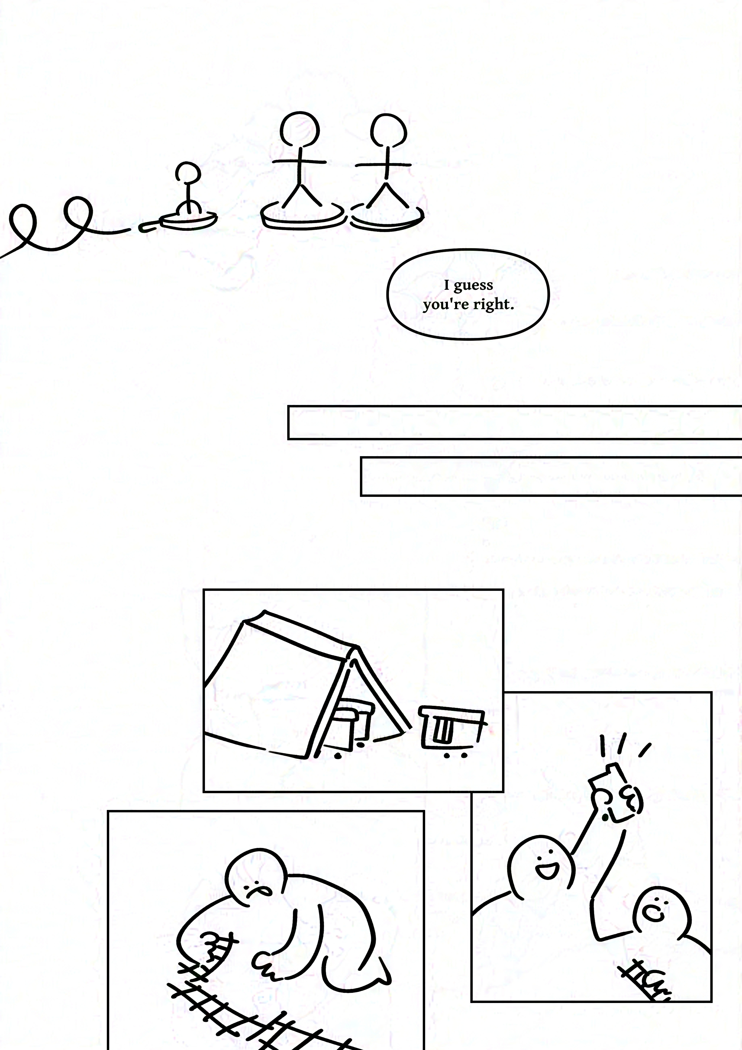 Panel 1: Close-up of the two figurines beside each other next to the lever. The curly connecting wire extends off the page.
Speech bubble: I guess you're right.
Two long thin panels for spacing to indicate time.
Panel 4: A book slightly open and propped up like a tent, with 2 toy trolleys underneath and one emerging.
Panel 5: One of the kids placing down tracks so that they line up with a tongue sticking out in concentration.
Panel 6: The kid on the left holding up a trolley and smiling. The kid on the right holding a section of track and looking up with an open mouth.