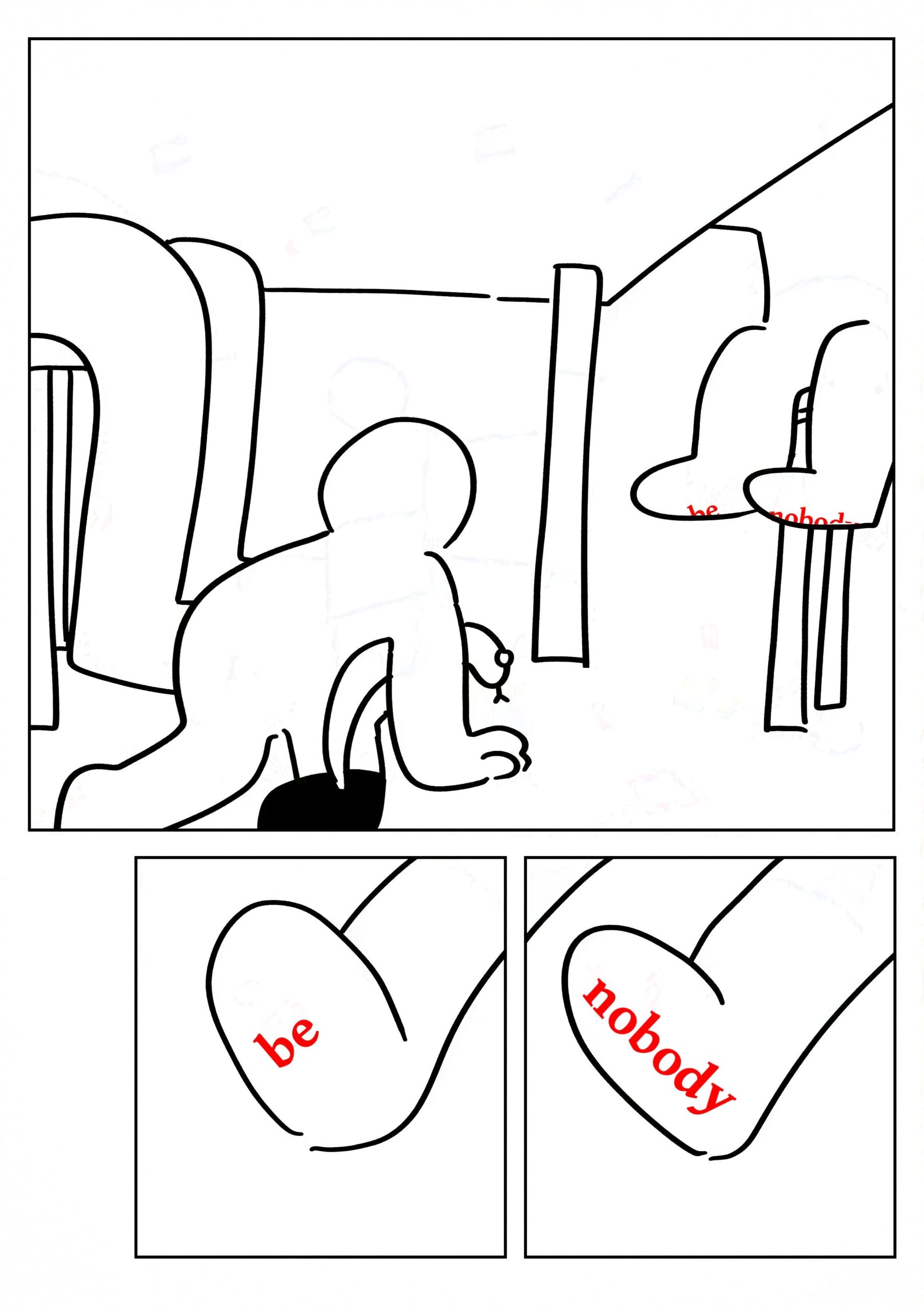 Panel 1: The kid crawls under the dining table with Jormungandr under their arm. The other kid's feet stick out.
Panel 3-4: The sitting kid's feet have "be nobody" written on them in red text.