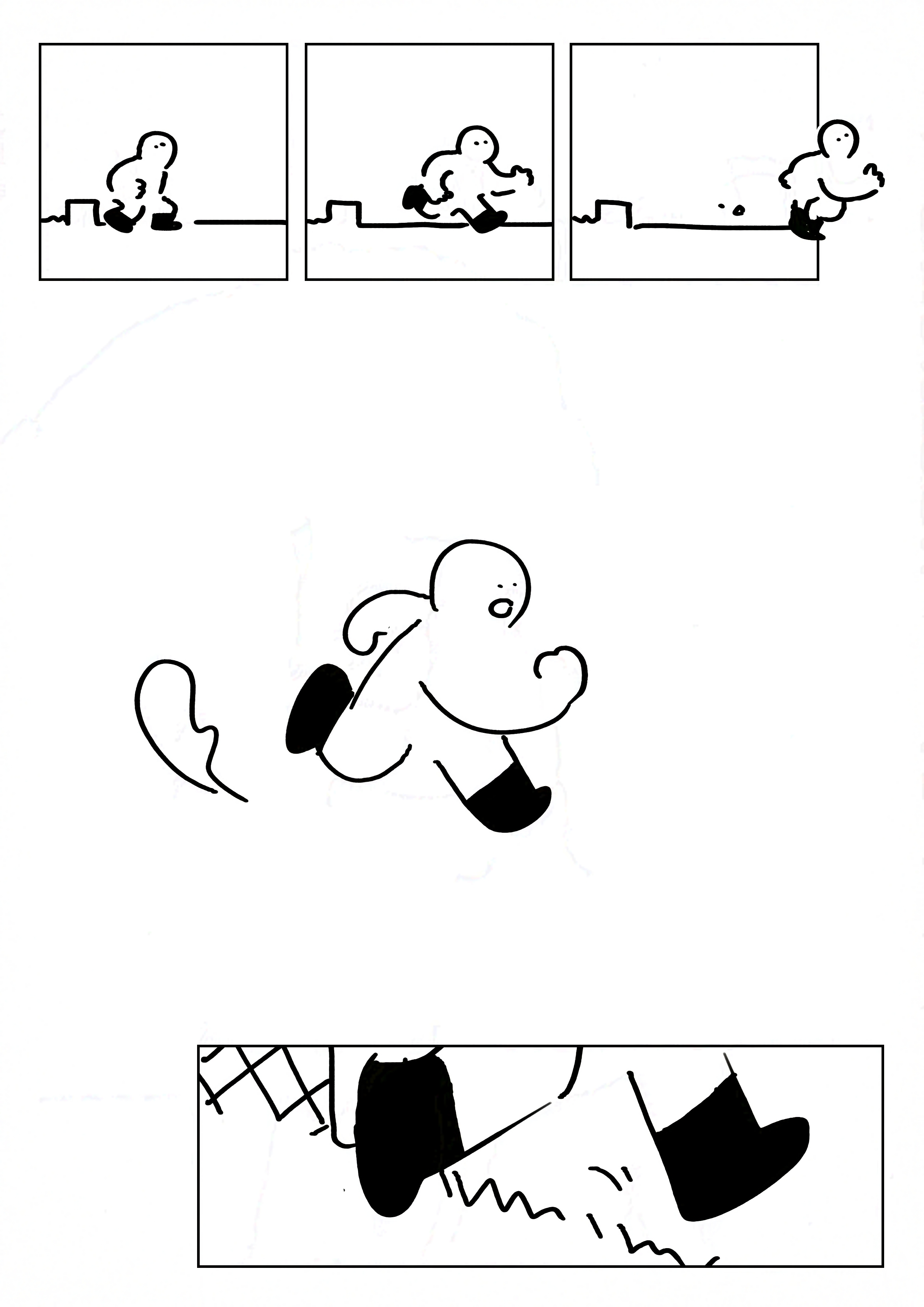 Panel 1-3: The kid standing up and running out of the third panel.
Panel 4: The kid running with their mouth open, kicking up a cloud of dust behind them.
Panel 5: Their booted feet cross over the grass line and beyond the fence.